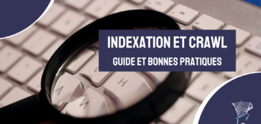 Indexation et crawl