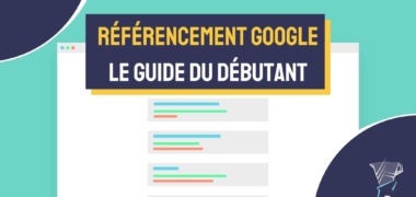 Référencement Google le guide du débutant