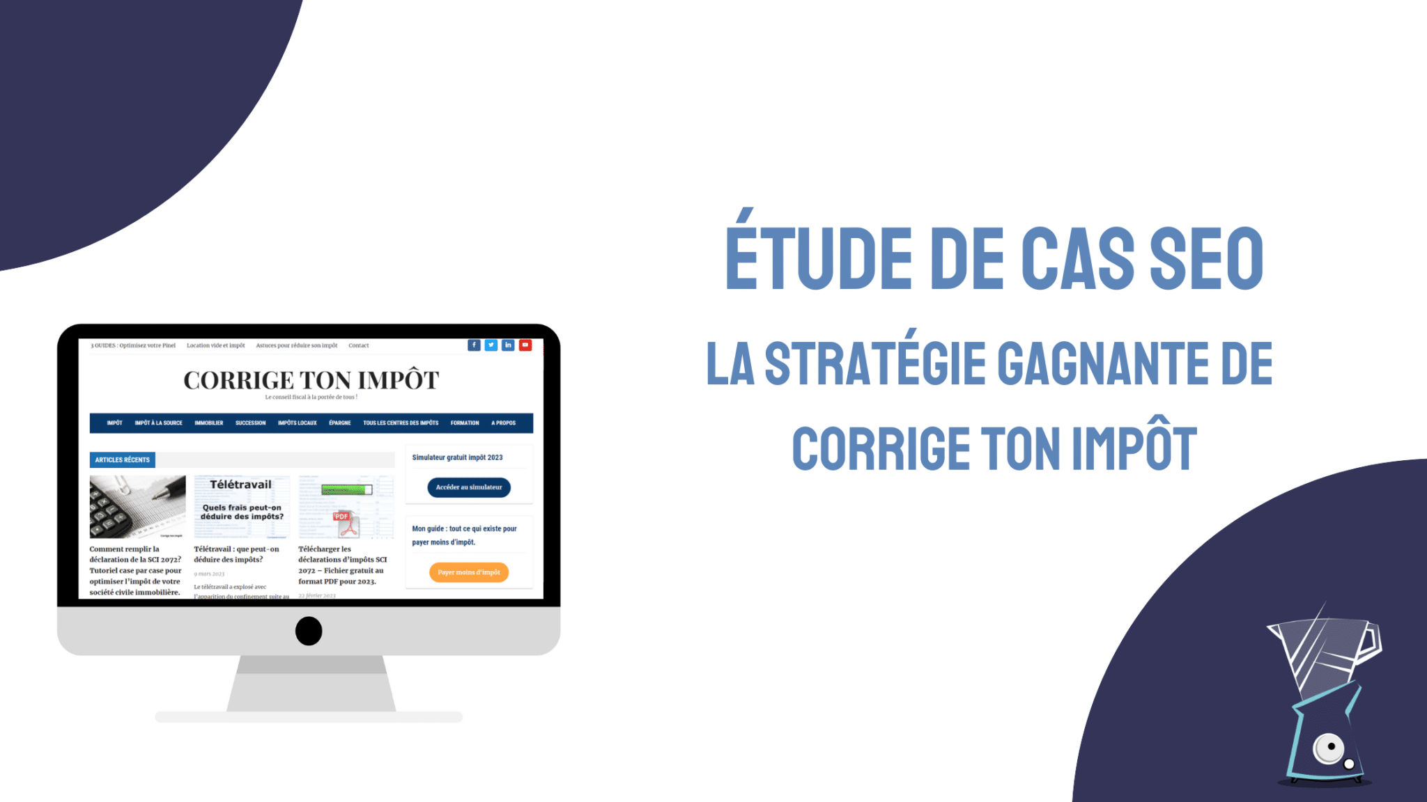 Étude de cas SEO : 5 millions de visiteurs en plus pour Corrige ton Impôt