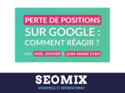 Perte de positions sur Google : comment réagir Résumé de notre conférence SEO Garden Party