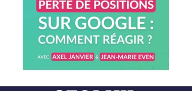 Perte de positions sur Google : comment réagir Résumé de notre conférence SEO Garden Party